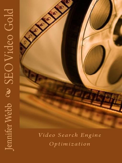 Title details for SEO Video Gold by Jennifer Webb - Available